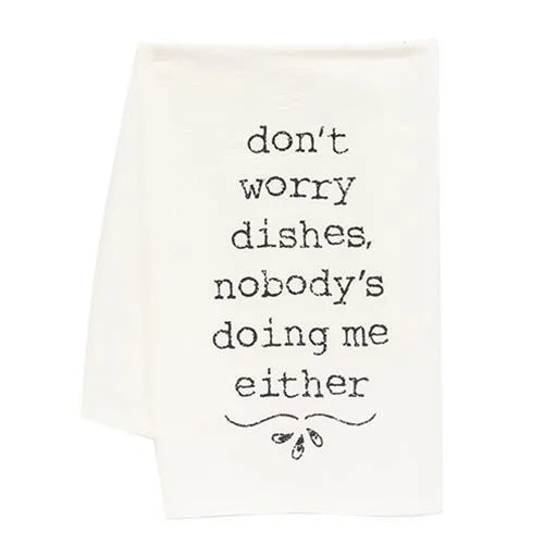 Bed skirts with a soft fleece lining for added comfortDon't Worry Dishes Nobody's Doing Me Either Dish Towel Bed skirts with a soft fleece lining for added comfortDon't Worry Dishes Nobody's Doing Me Either Dish Towel