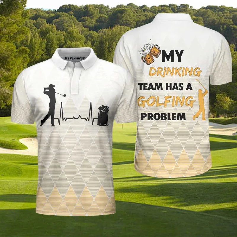 My Drinking Team Has A Golfing Problem Golf Polo Shirt Coolspod